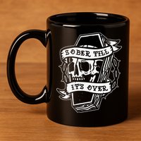 Sober Till It's Over AA NA Recovery Alcoholics Anonymous 11oz C Handle Ceramic Mug