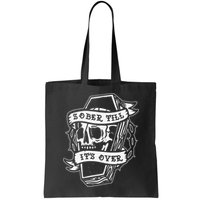 Sober Till It's Over AA NA Recovery Alcoholics Anonymous Bag