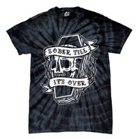 Sober Till It's Over AA NA Recovery Alcoholics Anonymous Tie-Dye T-Shirt