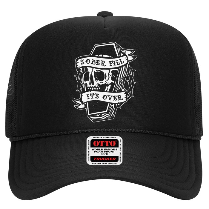 Sober Till It's Over AA NA Recovery Alcoholics Anonymous Trucker Hat