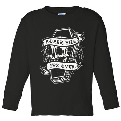Sober Till It's Over AA NA Recovery Alcoholics Anonymous Toddler Long Sleeve Shirt