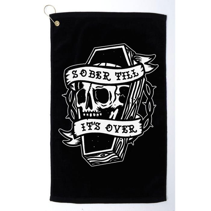 Sober Till It's Over AA NA Recovery Alcoholics Anonymous Golf Towel