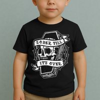 Sober Till It's Over AA NA Recovery Alcoholics Anonymous Toddler T-Shirt