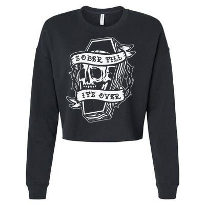 Sober Till It's Over AA NA Recovery Alcoholics Anonymous Cropped Pullover Crew