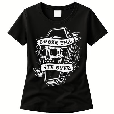 Sober Till It's Over AA NA Recovery Alcoholics Anonymous Womens T-Shirt