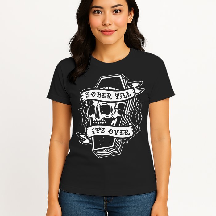Sober Till It's Over AA NA Recovery Alcoholics Anonymous Womens T-Shirt