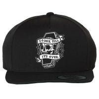 Sober Till It's Over AA NA Recovery Alcoholics Anonymous Wool Snapback Cap