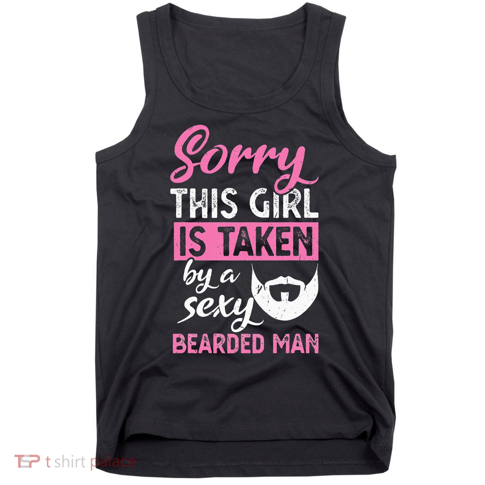 Sorry this is taken by a sexy bearded man Tank Top