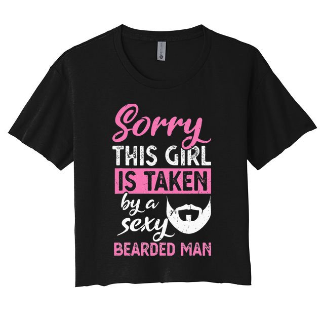 Sorry this is taken by a sexy bearded man Crop Top