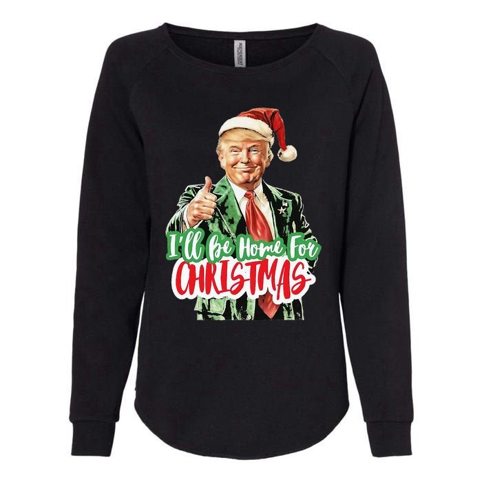 Santa Trump I’Ll Be Home For Christmas Womens California Wash Sweatshirt