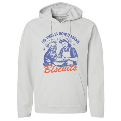 So This Is How You Make Biscuits Performance Fleece Hoodie