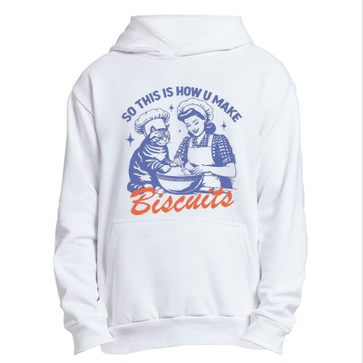 So This Is How You Make Biscuits Urban Pullover Hoodie