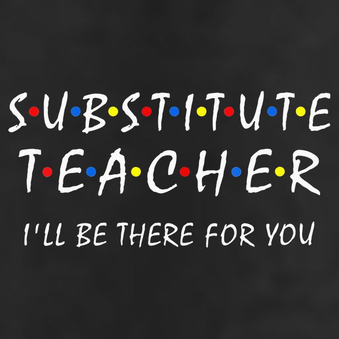 Substitute Teacher Ill Be There For You Back To School Sub 25L Jumbo Tote