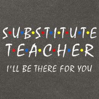 Substitute Teacher Ill Be There For You Back To School Sub Cotton Canvas Backpack