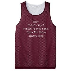 See This Is Why I Wanted To Stay Home This All This Right Here Mesh Reversible Basketball Jersey Tank