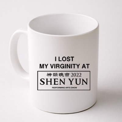 Similar To I Lost My Virginity At Shen Yun Performing Arts Show Coffee Mug