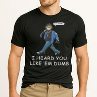 Say Trump I Heard You Like Em Dumb Funny Cooling Performance Crew T-Shirt