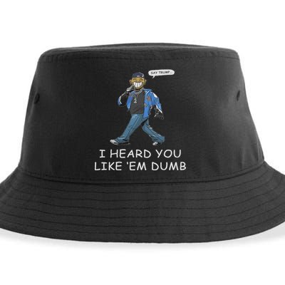 Say Trump I Heard You Like Em Dumb Funny Sustainable Bucket Hat