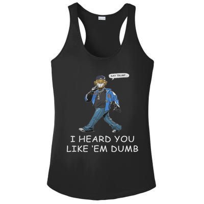 Say Trump I Heard You Like Em Dumb Funny Ladies PosiCharge Competitor Racerback Tank