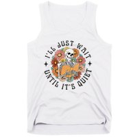 Skeleton Teacher ILl Just Wait Until ItS Quiet Halloween Tank Top