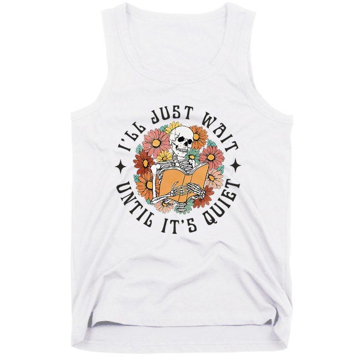 Skeleton Teacher ILl Just Wait Until ItS Quiet Halloween Tank Top