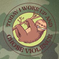 Sloth Today I Woke Up And Chose Violence Legacy Tie Dye Trucker Hat
