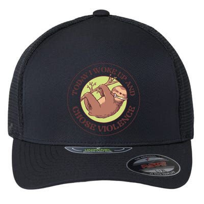Sloth Today I Woke Up And Chose Violence Flexfit Unipanel Trucker Cap