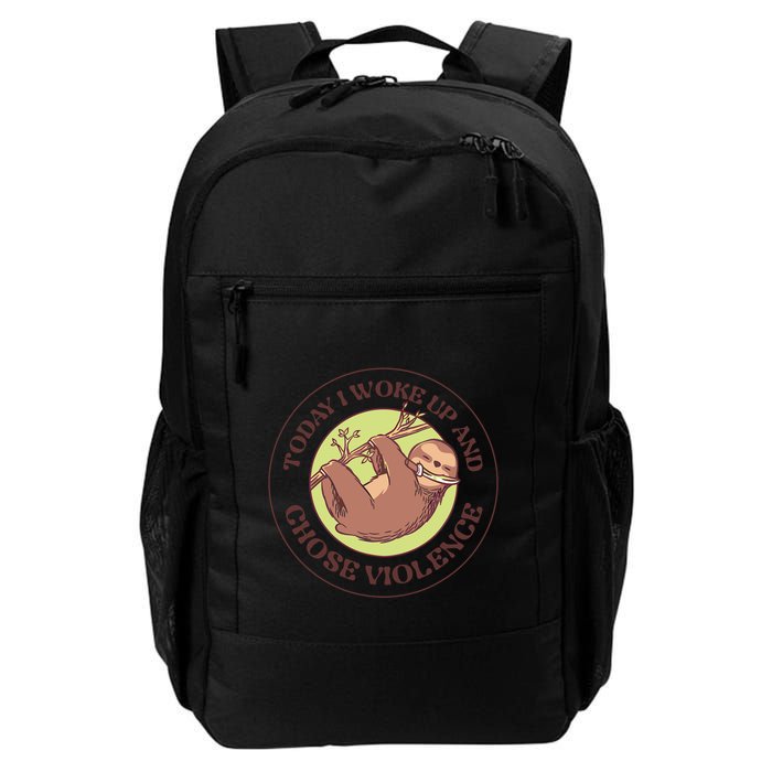 Sloth Today I Woke Up And Chose Violence Backpack