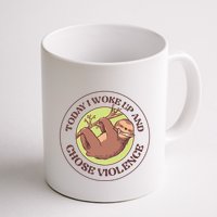Sloth Today I Woke Up And Chose Violence Mug