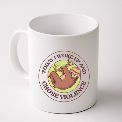 Sloth Today I Woke Up And Chose Violence Mug