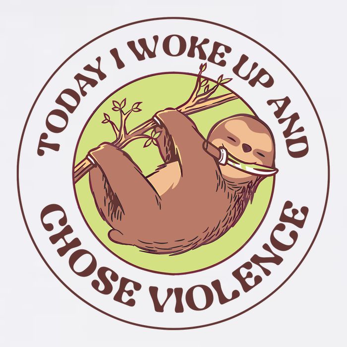 Sloth Today I Woke Up And Chose Violence Mug