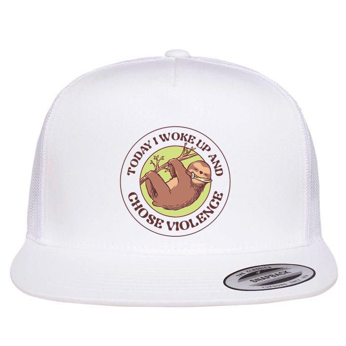Sloth Today I Woke Up And Chose Violence Flat Bill Trucker Hat
