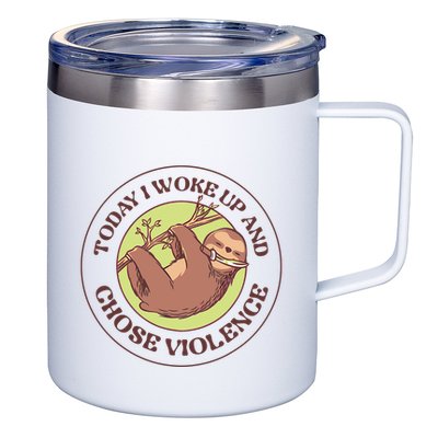 Sloth Today I Woke Up And Chose Violence 12oz Stainless Steel Coffee Mug
