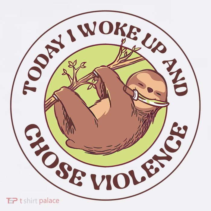 Sloth Today I Woke Up And Chose Violence Cooling Performance Long Sleeve Crew