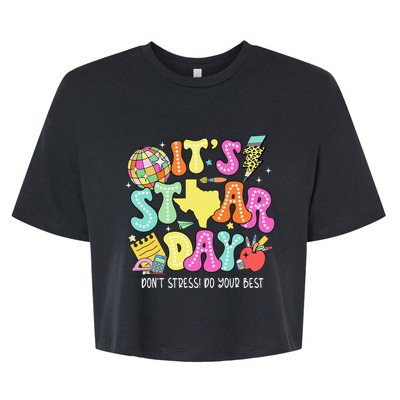 State Testing Its Staar Day Dont Stress Do Your Best Bella+Canvas Jersey Crop Tee