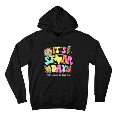 State Testing Its Staar Day Dont Stress Do Your Best Hoodie