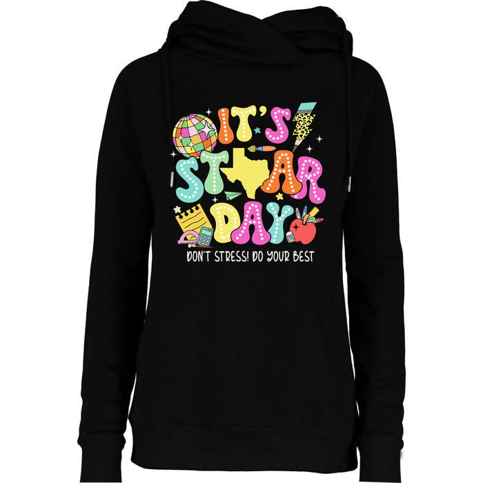 State Testing Its Staar Day Dont Stress Do Your Best Womens Funnel Neck Pullover Hood