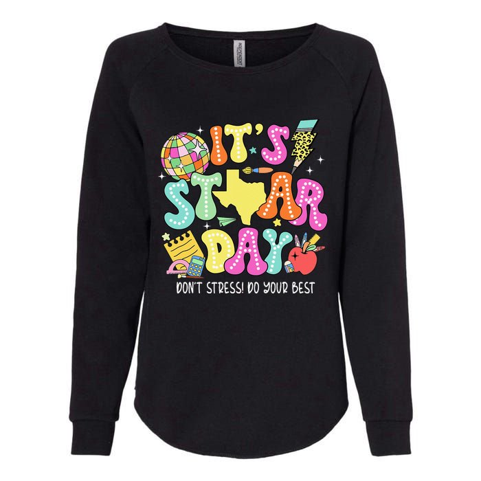 State Testing Its Staar Day Dont Stress Do Your Best Womens California Wash Sweatshirt