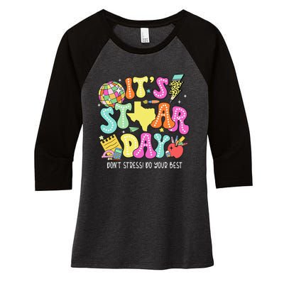 State Testing Its Staar Day Dont Stress Do Your Best Women's Tri-Blend 3/4-Sleeve Raglan Shirt