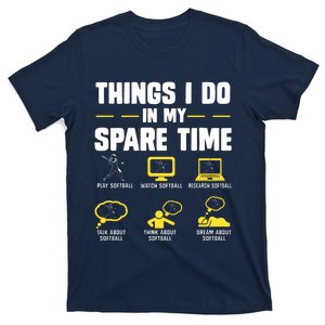 Softball Things I Do In My Spare Time Playing Softball Lover T-Shirt