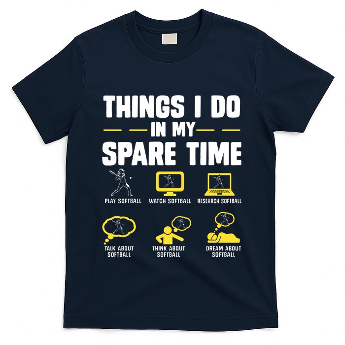 Softball Things I Do In My Spare Time Playing Softball Lover T-Shirt