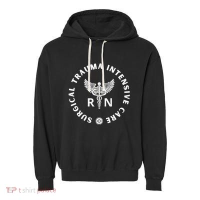 Surgical Trauma Icu Nurse Rn Sticu Nurse Appreciation Garment-Dyed Fleece Hoodie