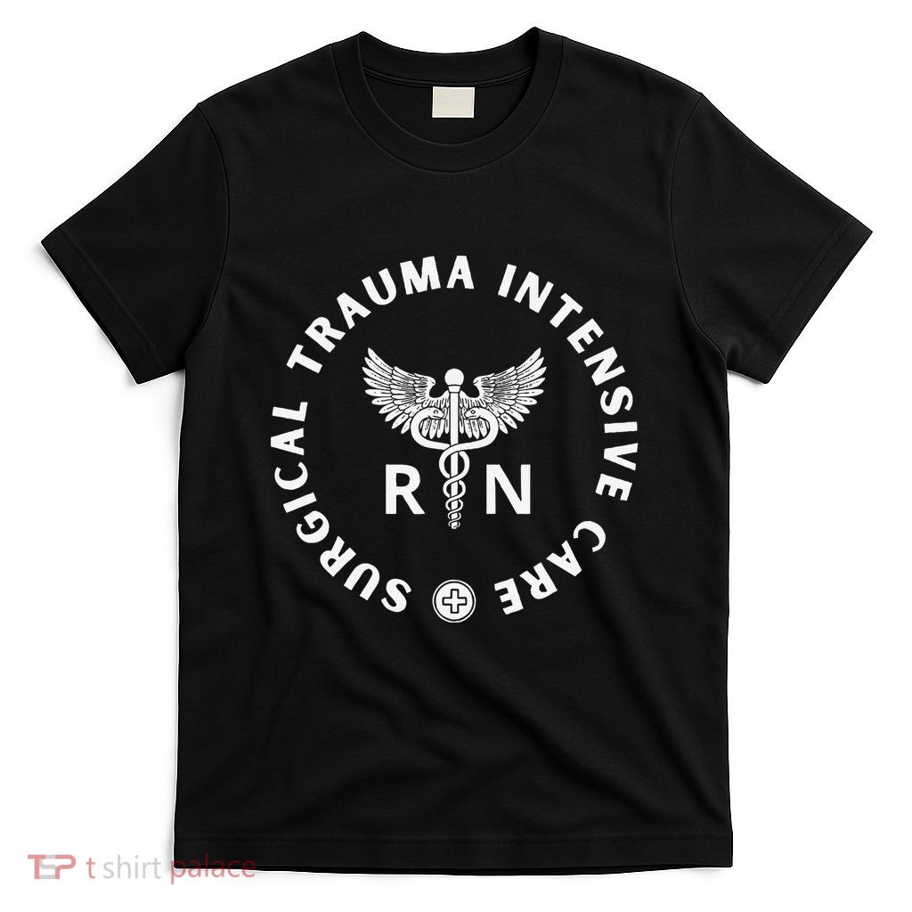 Surgical Trauma Icu Nurse Rn Sticu Nurse Appreciation T-Shirt