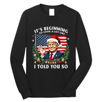 Santa Trump ItS Beginning To Look A Lot Like I Told You So Long Sleeve Shirt