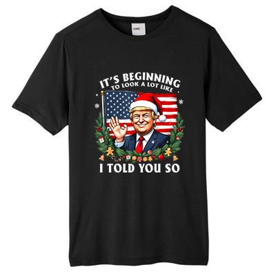 Santa Trump ItS Beginning To Look A Lot Like I Told You So Tall Fusion ChromaSoft Performance T-Shirt