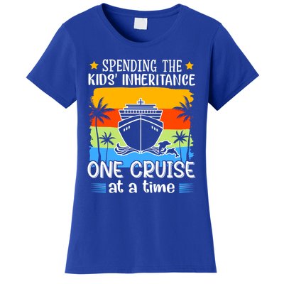 Spending The  Inheritance One Cruise At A Time Meaningful Gift Women's T-Shirt