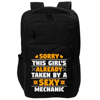 Sorry This Is Already Taken By A Sexy Mechanic Funny Cool Gift Impact Tech Backpack