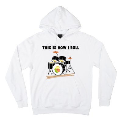 Sushi This Is How I Roll Hoodie