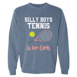 Silly Tennis Is Funny Player Cool Gift Garment-Dyed Sweatshirt