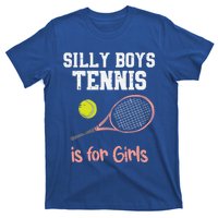 Silly Tennis Is Funny Player Cool Gift T-Shirt